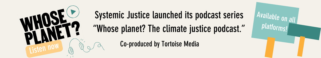 A website banner promoting the podcast series "Whose Planet? The Climate Justice Podcast," launched by Systemic Justice and co-produced by Tortoise Media. The banner features bold, black text that emphasises the podcast title, and includes a "Listen Now" button. On the right, there are signs with text reading "Available on all platforms!" in playful, bold typography. The overall design has a light, neutral background with minimalist graphics of signs and arrows, giving it an organised and engaging look.